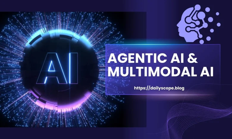 Agentic AI & Multimodal AI: The Cutting Edge of Artificial Intelligence in 2025