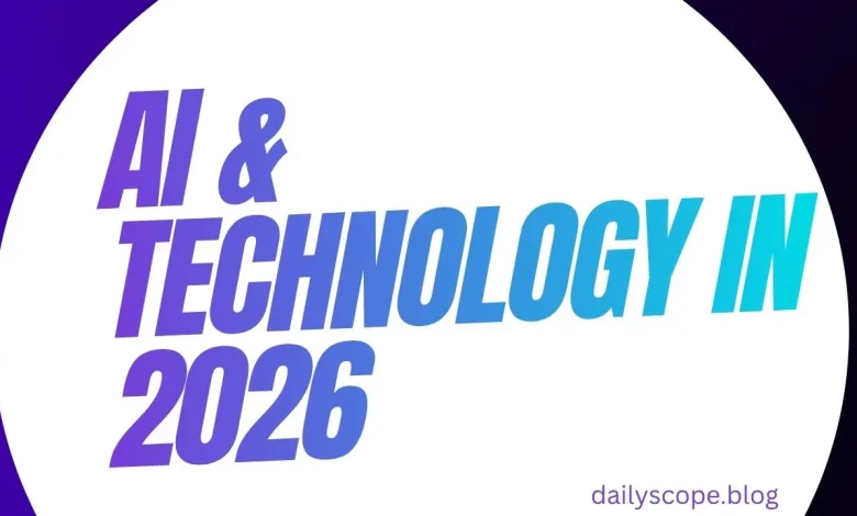 AI & Technology in 2026: The Ultimate Guide to AI Tools and Future Tech Trends